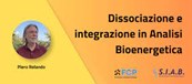 Dissociazione e integrazione in Analisi Bioenergetica - Webinar Gratuito